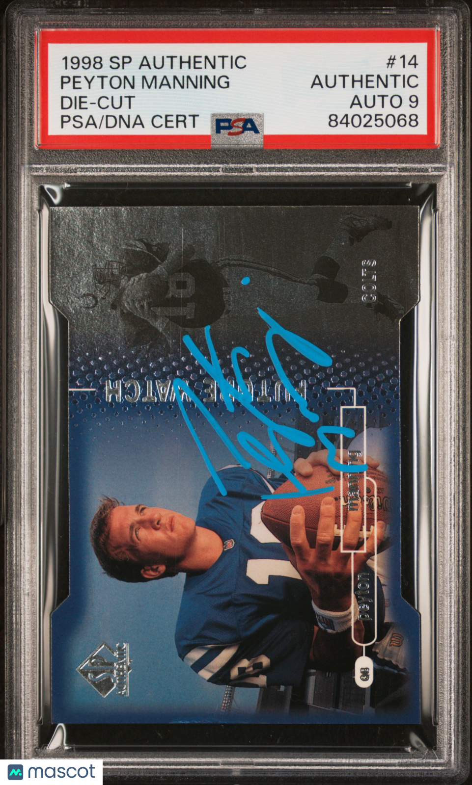 1998 SP Authentic Peyton Manning Rookie Die Cut 86/500 PSA 9 Auto